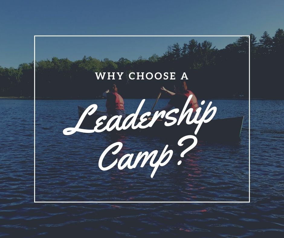 Why choose a leadership camp?